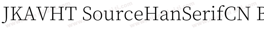 JKAVHT SourceHanSerifCN Bold字体转换